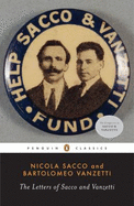 The Letters of Sacco and Vanzetti - Sacco, Nicola, and Vanzetti, Bartolomeo