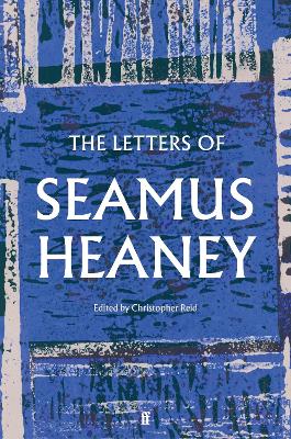The Letters of Seamus Heaney - Heaney, Seamus