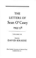 The Letters of Sean O'Casey, 1955-1958