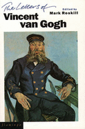 The Letters of Vincent Van Gogh - Gogh, Vincent van, and Roskill, Mark (Introduction by)