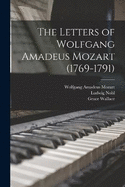 The Letters of Wolfgang Amadeus Mozart (1769-1791)