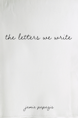 The letters we write - Papazis, Jamie