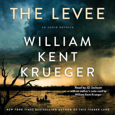 The Levee - Krueger, William Kent (Read by), and Jackson, Jd (Read by)