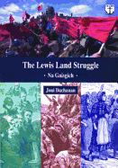 The Lewis Land Struggle: Na Gaisgich