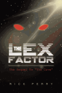 The Lex Factor: The Sequel to the Cave: The Sequel to the Cave