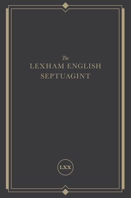 The Lexham English Septuagint: A New Translation - Lexham Press (Translated by)
