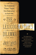 The Lexicographer's Dilemma: The Evolution of "Proper" English, from Shakespeare to South Park