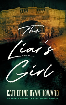 The Liar's Girl - Howard, Catherine Ryan