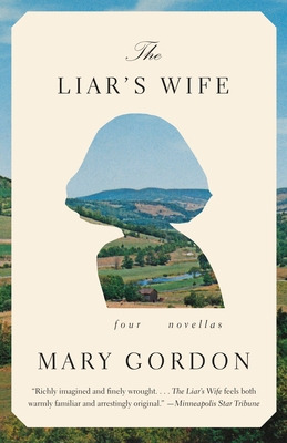 The Liar's Wife: Four Novellas - Gordon, Mary