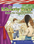 The Liberty Bell: Saving the Sound of Freedom