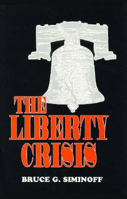 The Liberty Crisis - Siminoff, Bruce G