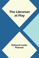 The Librarian at Play