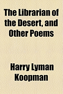 The Librarian of the Desert, and Other Poems