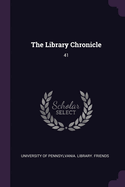 The Library Chronicle: 41