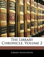 The Library Chronicle, Volume 2