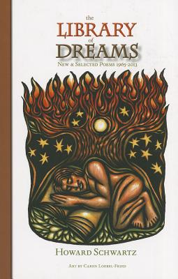 The Library of Dreams: New and Selected Poems 1965-2013 - Schwartz, Howard