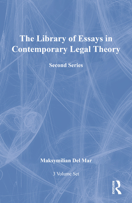 The Library of Essays in Contemporary Legal Theory: 3-Volume Set: Second Series - Mar, Maksymilian Del (Editor)