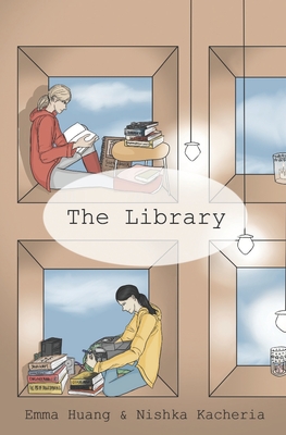 The Library - Kacheria, Nishka, and Huang, Emma, and Darling, Chrysanthemum