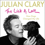 The Lick of Love: How dogs changed my life