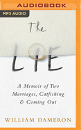 The Lie: A Memoir of Two Marriages, Catfishing & Coming Out