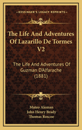 The Life and Adventures of Lazarillo de Tormes V2: The Life and Adventures of Guzman D'Alfarache (1881)