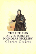 The Life and Adventures of Nicholas Nickleby