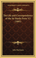 The Life and Correspondence of the Sir Bartle Frere V2 (1895)