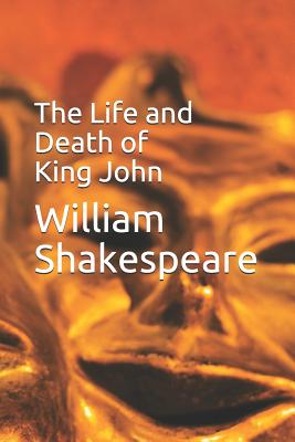 The Life and Death of King John - Shakespeare, William