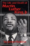 The Life and Death of Martin Luther King, Jr. - Haskins, James