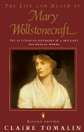 The Life and Death of Mary Wollstonecraft: Revised Edition