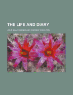 The Life and Diary