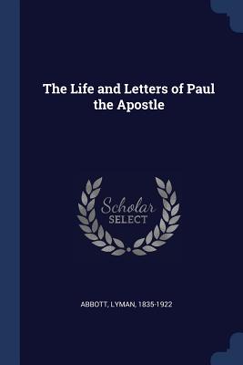 The Life and Letters of Paul the Apostle - Abbott, Lyman