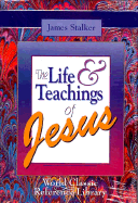 The Life and Teachings of Jesus