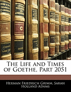 The Life and Times of Goethe, Part 2051