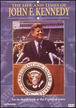 The Life and Times of John F. Kennedy