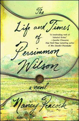 The Life and Times of Persimmon Wilson - Peacock, Nancy