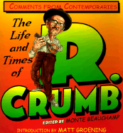 The Life and Times of R. Crumb: Comments from Contemporaries