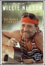 The Life and Times of Willie Nelson: Red Headed Stranger