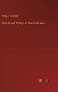 The Life and Writings of Charles Dickens