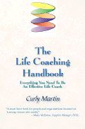 The Life Coaching Handbook: Everything You Need to Be an Effective Life Coach