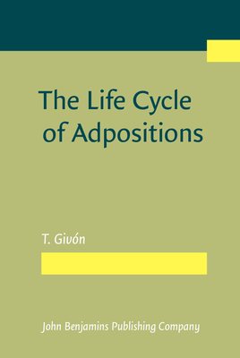 The Life Cycle of Adpositions - Givn, T