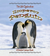 The Life Cycle of an Emperor Penguin