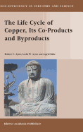 The Life Cycle of Copper, Its Co-Products and Byproducts