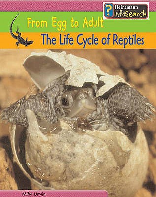 The Life Cycle of Reptiles - Unwin, Mike