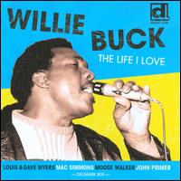 The Life I Love - Willie Buck