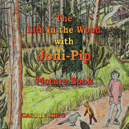 The Life in the Wood with Joni-Pip Picture Book