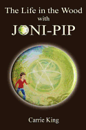 The Life in the Wood with Joni-Pip (Text Only Version)