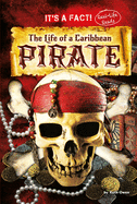 The Life of a Caribbean Pirate