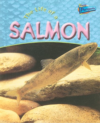 The Life of a Salmon - Hibbert, Clare