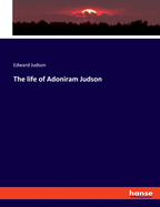 The life of Adoniram Judson